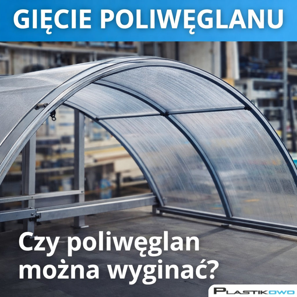 Gięcie poliwęglanu