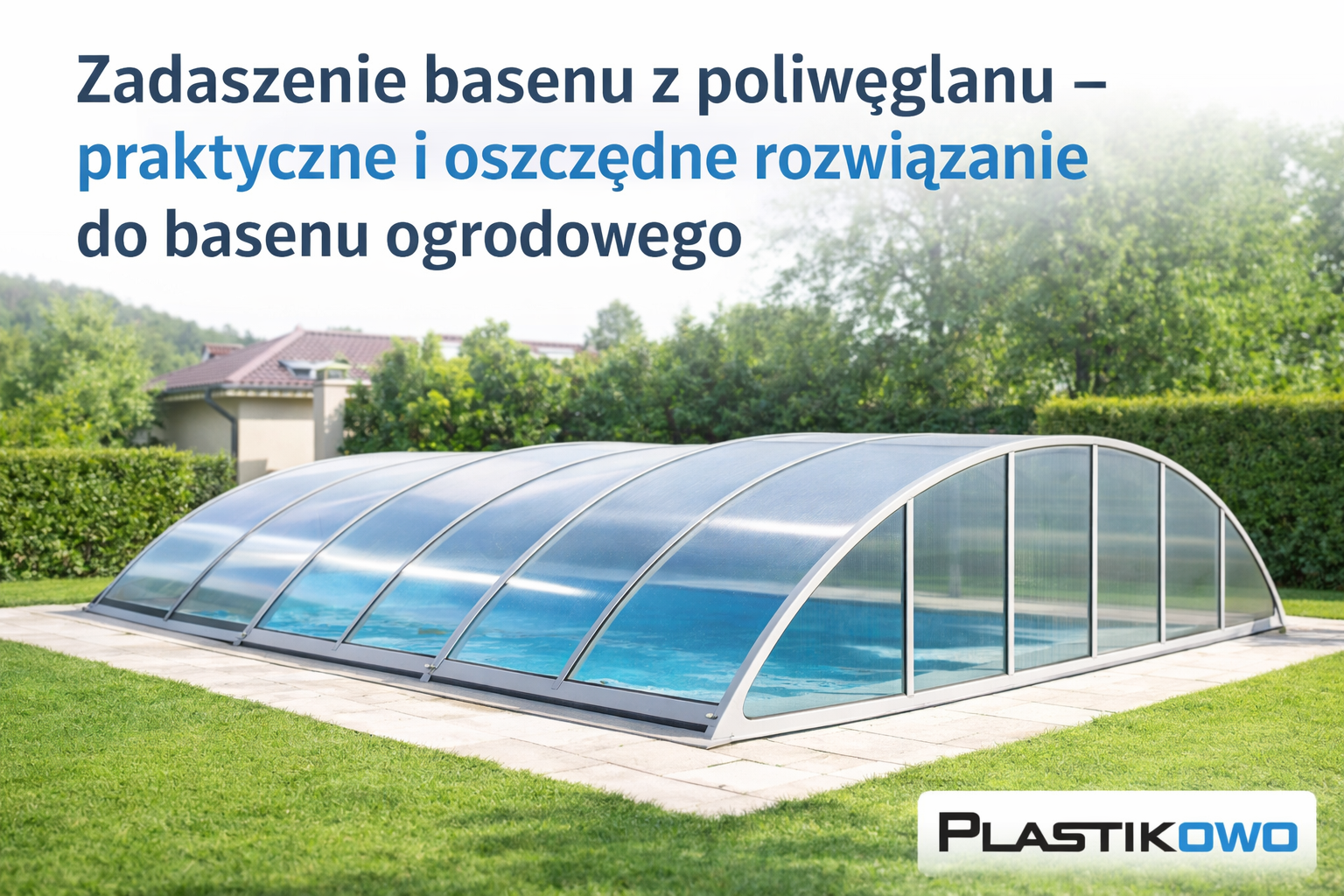 zadaszenie basenu z poliwęglanu