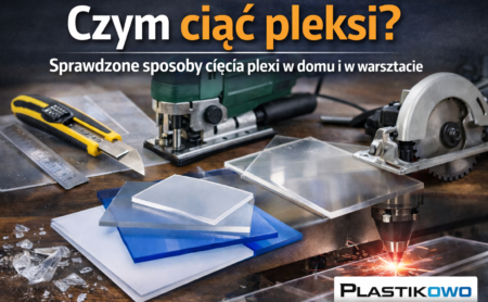 czym ciąć pleksi?